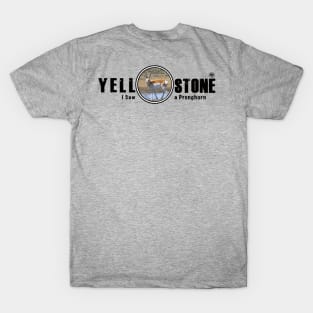 I Saw a Pronghorn, Yellowstone National Park T-Shirt